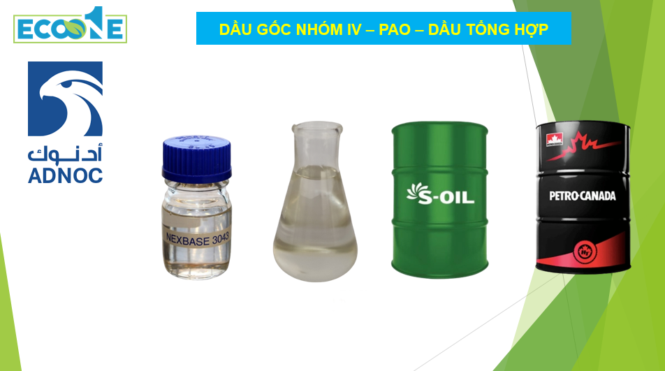 DẦu GỐc NhÓm Iv – Pao – DẦu TỔng HỢp