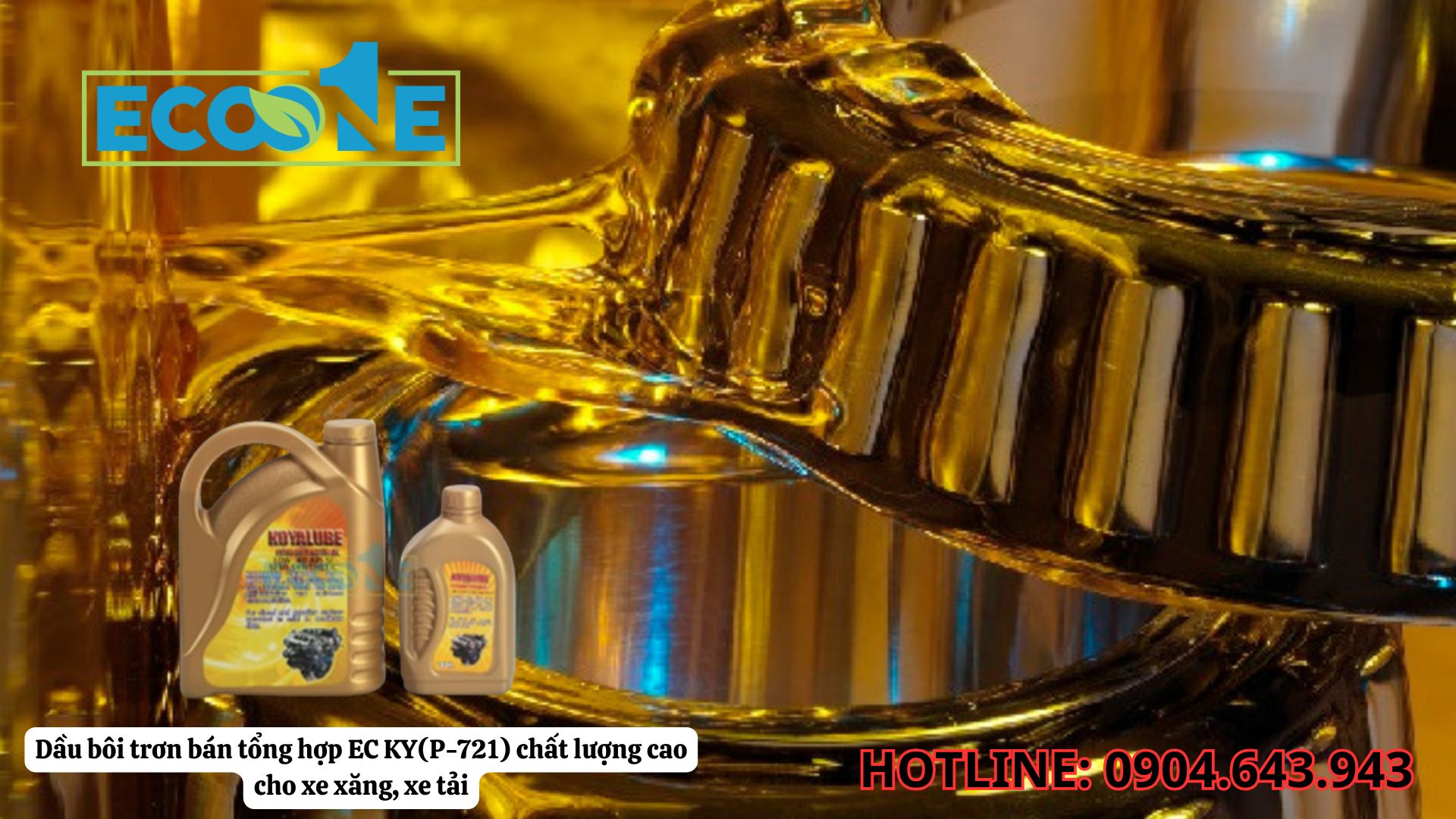 Dầu Bôi Trơn Bán Tổng Hợp EC KY(P-721) Chất Lượng Cao Cho Xe Xăng, Xe Tải