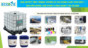 GiẢi QuyẾt TÌnh TrẠng TƯƠng KỴ Khi DÙng ChẤt KhỬ BỌt – NguyÊn NhÂn, GiẢi PhÁp & Ứng DỤng ThẾ HỆ MỚi