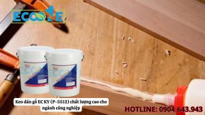 Keo Dán Gỗ Ec Ky (p 5512) Chất Lượng Cao Cho Ngành Công Nghiệp