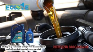 Dầu Hộp Số áp Suất Cao Ep Ec Ky(p 706) Dành Cho Hộp Số Truyền động Hybrid Và Xoắn ốc Trong Các Ngành