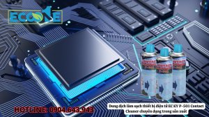 Dung Dịch Làm Sạch Thiết Bị điện Tử Ec Ky P 501 Contact Cleaner Chuyên Dụng Trong Sản Xuất
