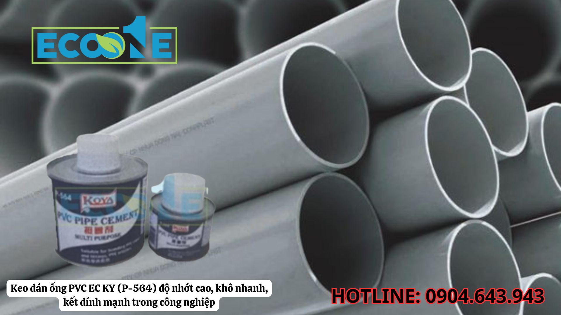 Keo Dán ống PVC EC KY (P-564) độ Nhớt Cao, Khô Nhanh, Kết Dính Mạnh Trong Công Nghiệp