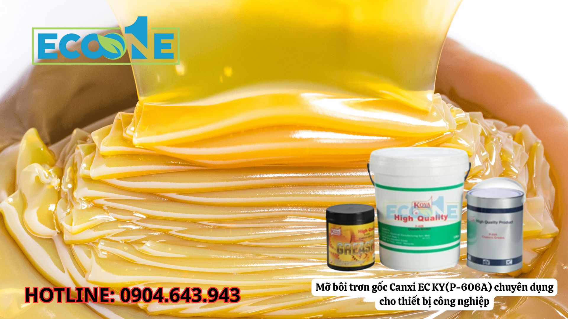 Mỡ Bôi Trơn Gốc Canxi EC KY(P-606A) Chuyên Dụng Cho Thiết Bị Công Nghiệp