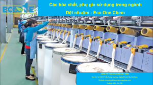 Các Hóa Chất, Phụ Gia Sử Dụng Trong Ngành Dệt Nhuộm