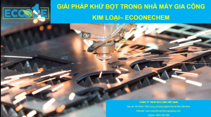 Giải Pháp Khử Bọt Trong Nhà Máy Gia Công Kim Loại