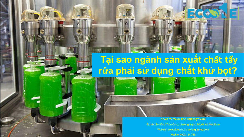 Tại Sao Ngành Sản Xuất Chất Tẩy Rửa Phải Sử Dụng Chất Khử Bọt