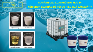 So SÁnh CÁc LoẠi KhỬ BỌt MỰc In Nên Chọn Loại Nào để Tối ưu Hiệu Quả Sản Xuất